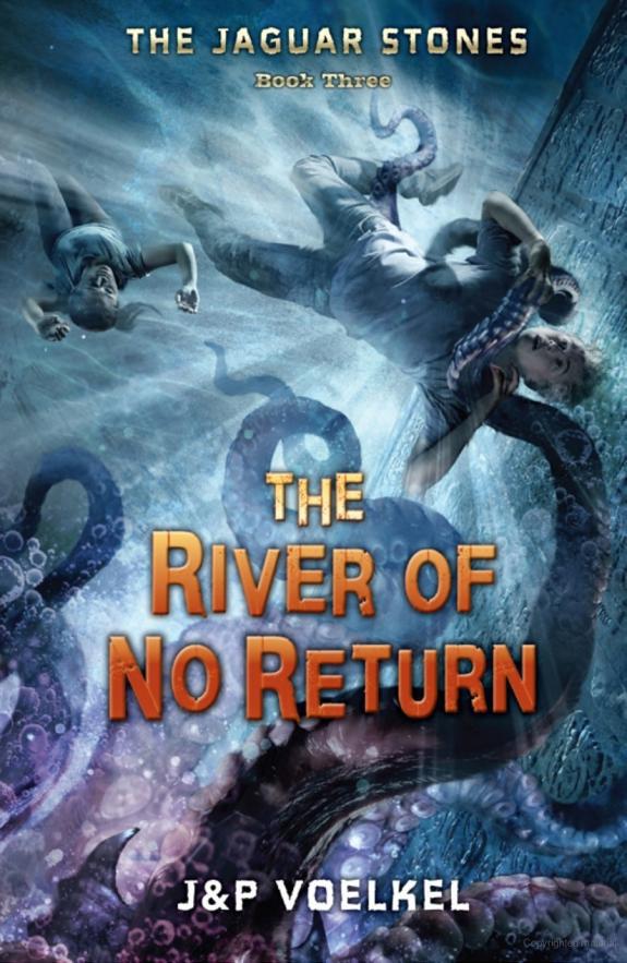 River Of No Return Jaguar Stones Book 3 Jon Voelkel