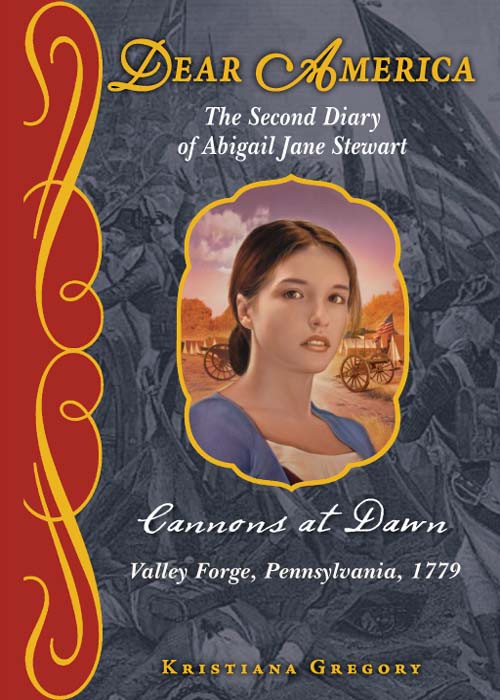 Dear America Cannons At Dawn Valley Forge Pa 1779 Kristiana Gregory