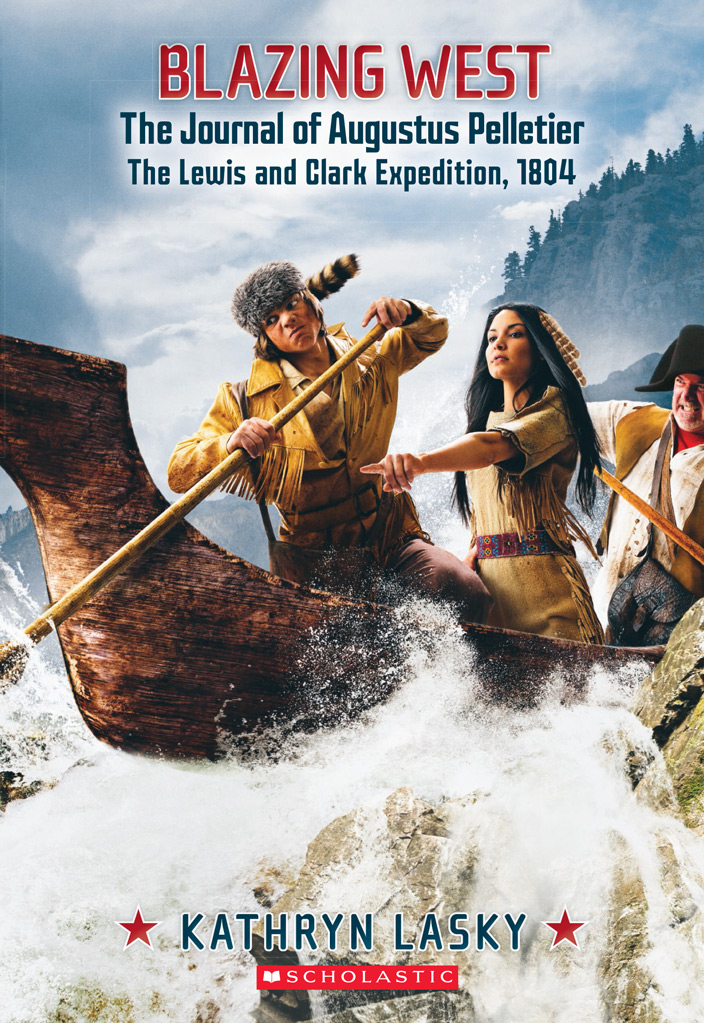 Blazing West Journal Of Augustus Pelletier Kathryn Lasky
