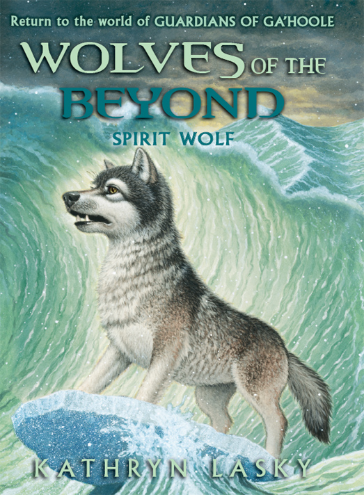 Spirit Wolf Wolves Of The Beyond Book Kathryn Lasky