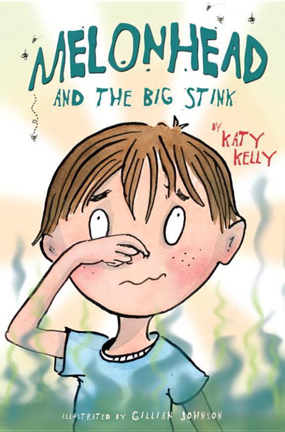 Melonhead And The Big Stink Katy Kelly