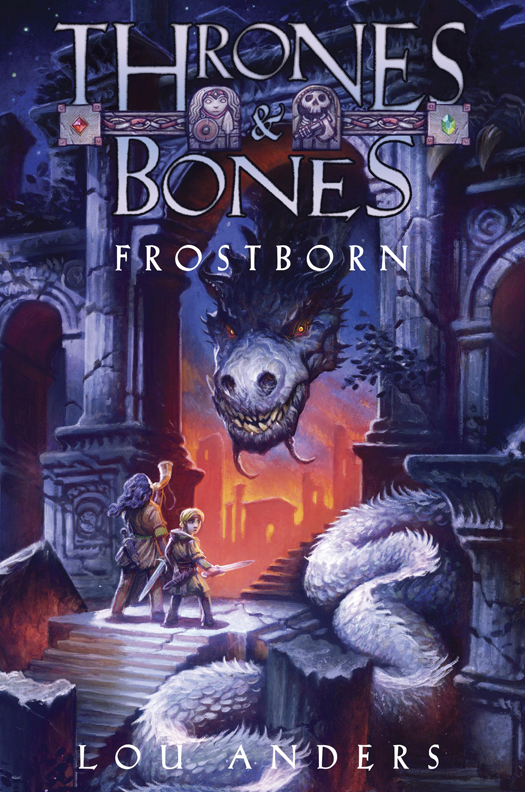 Frostborn Thrones Bones Book 1 Lou Anders