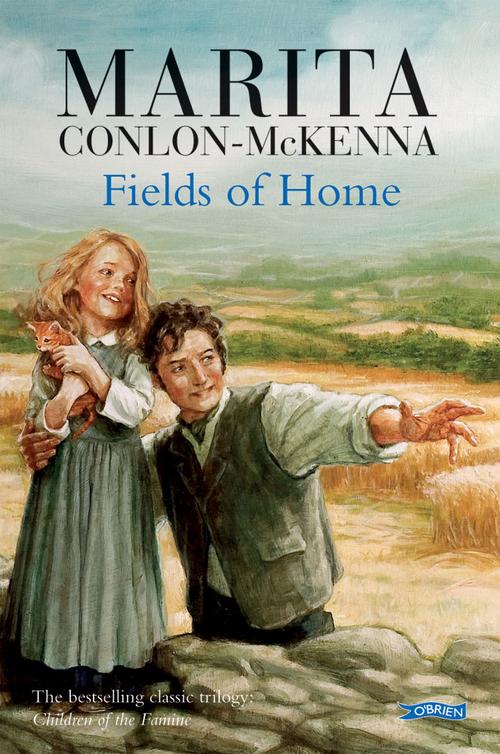 Children Of The Famine 3 Fields Of Home Marita Conlonmckenna
