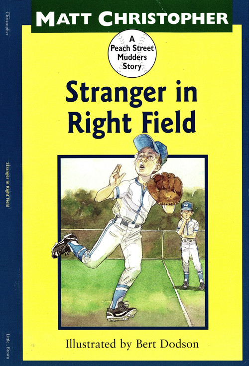 Peach Street Mudders 8 Stranger In Right Field Matt Christopher