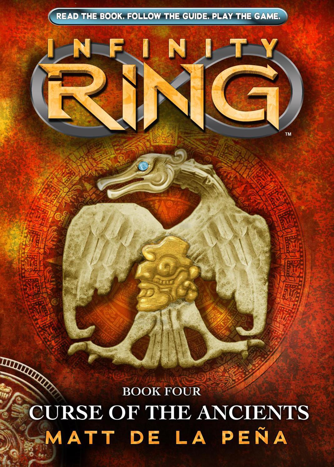 Infinity Ring 4 Curse Of The Ancients Matt De La Pena