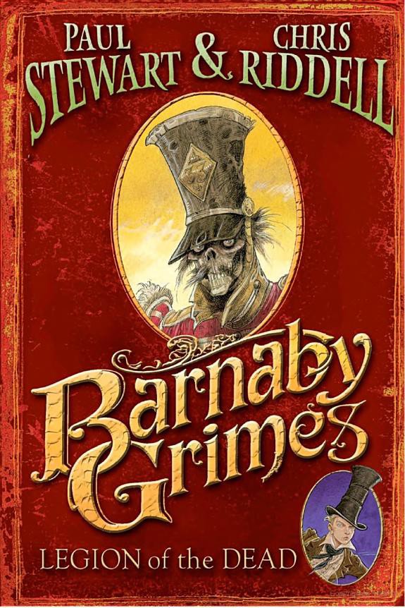 Barnaby Grimes 3 Legion Of The Dead Paul Stewart Chris Riddell