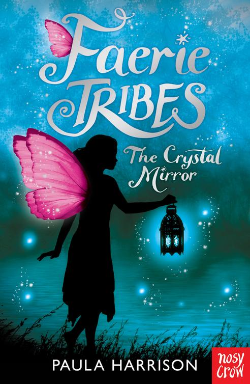 Faerie Tribes 1 Crystal Mirror Paula Harrison