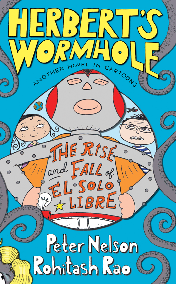 Herberts Wormhole The Rise And Fall Of El Solo Libre Peter Nelson