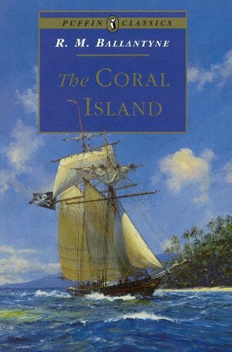 The Coral Island R M Ballantyne