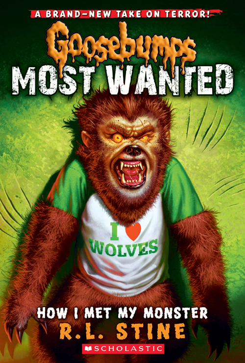 Goosebumps Most Wanted 3 How I Met My Monster R L Stine