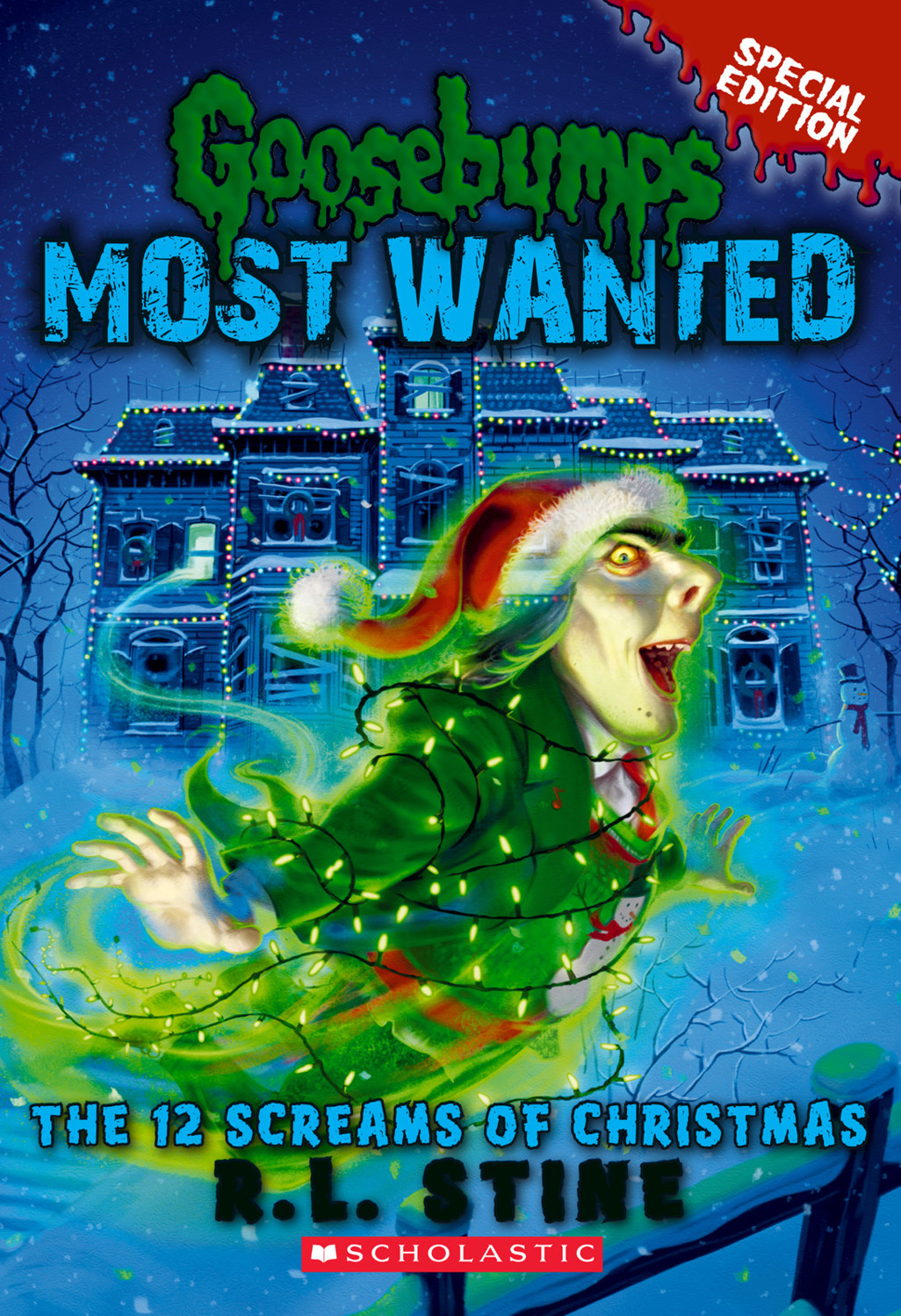 Goosebumps Most Wanted Special The 12 Screams Of Christmas R L Stine