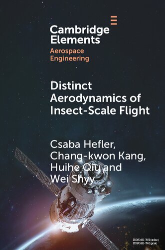 Distinct Aerodynamics Of Insectscale Flight 1st Edition Csaba Hefler