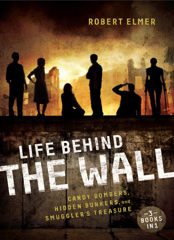 Life Behind The Wall Robert Elmer