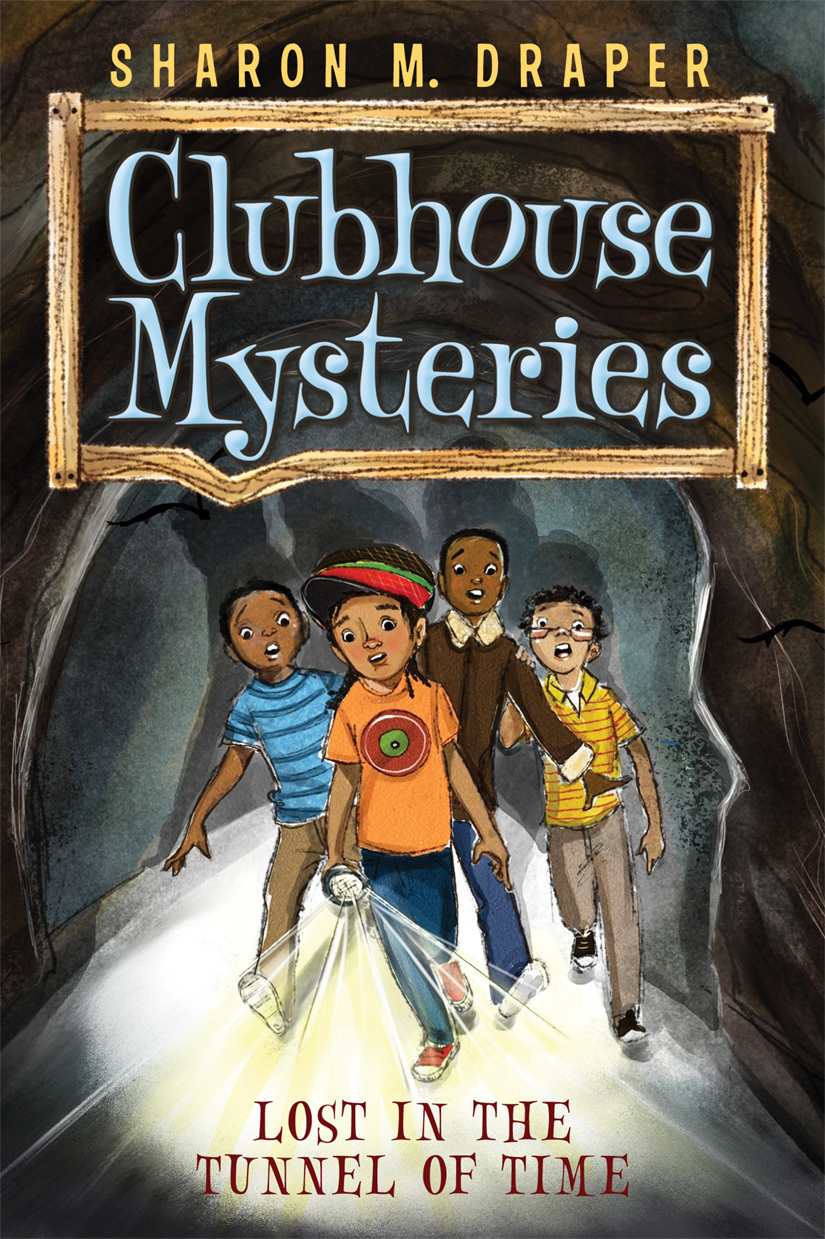 Clubhouse Mysteries 2 Lost In The Tunnel Of Time Sharon M Draper