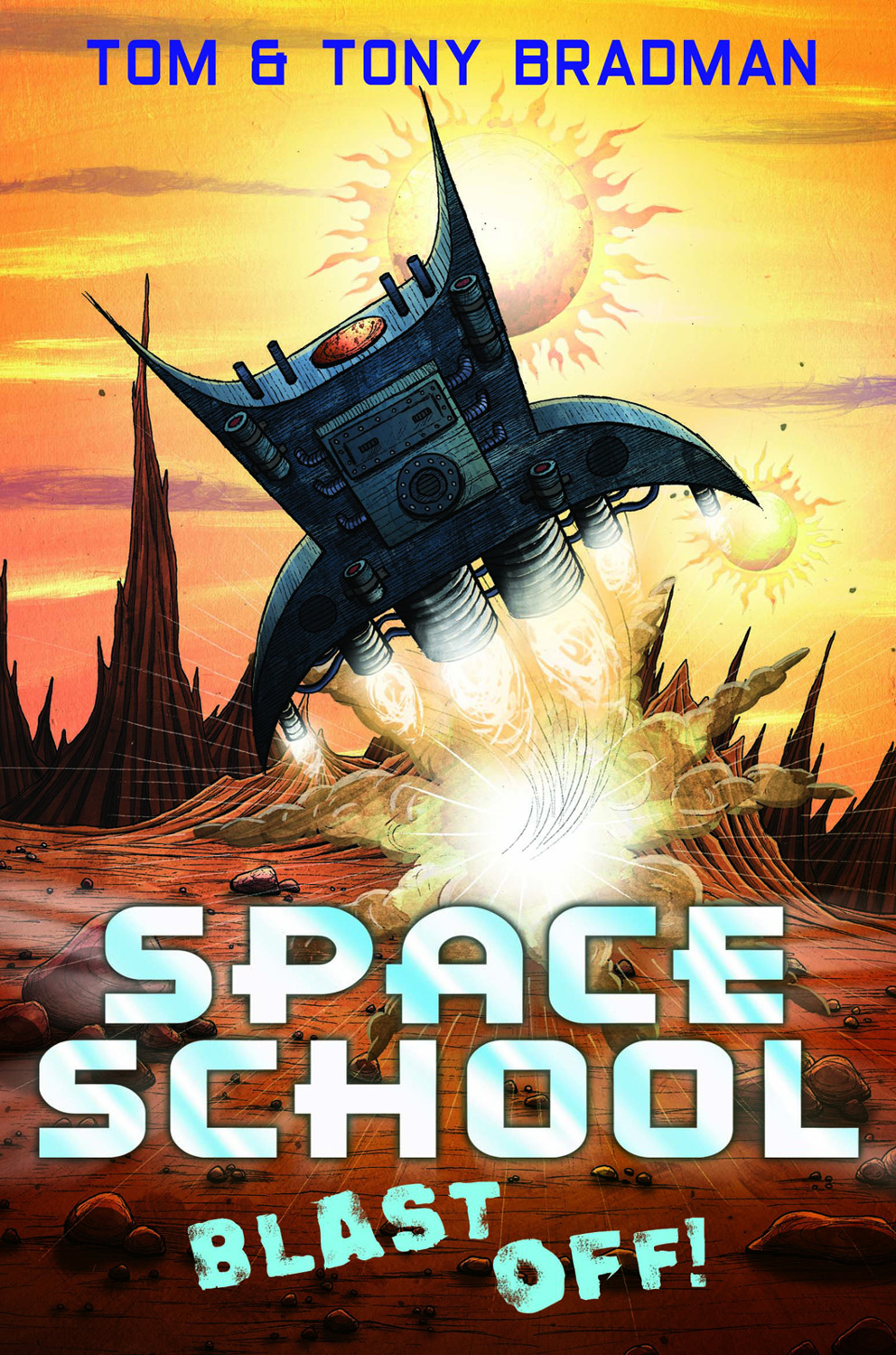 Space School Blast Off Tom Bradman Tony Bradman