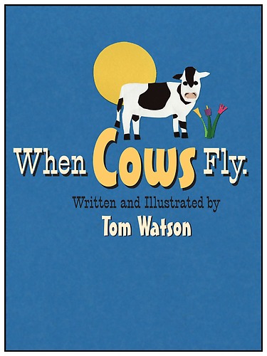 When Cows Fly 1st Tom Watson