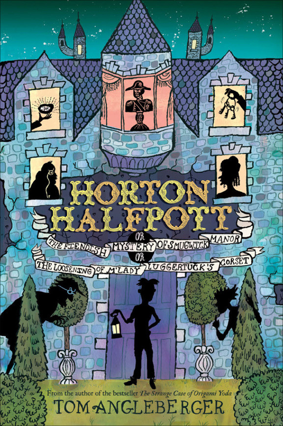 Horton Halfpott Tom Angleberger