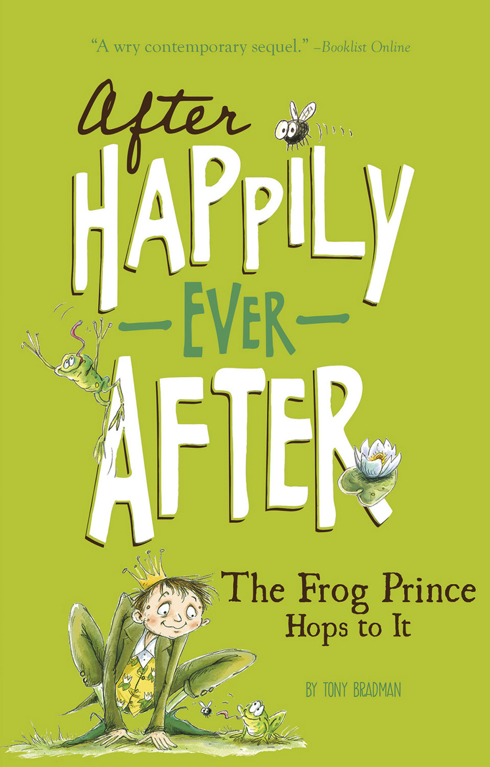 After Happily Ever After Frog Prince Hops To It Tony Bradman