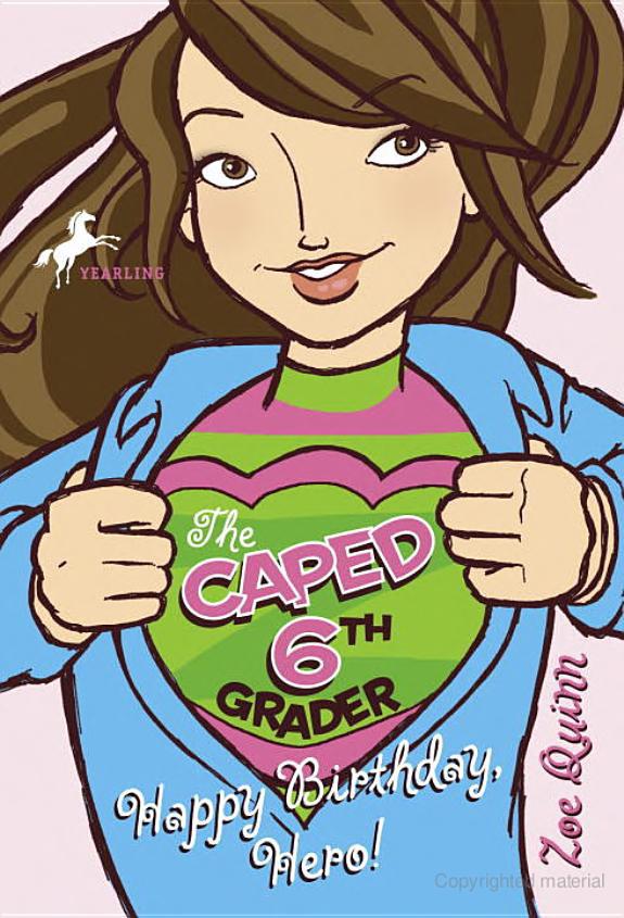 Happy Birthday Hero Caped 6th Grader Book 1 Zoe Quinn
