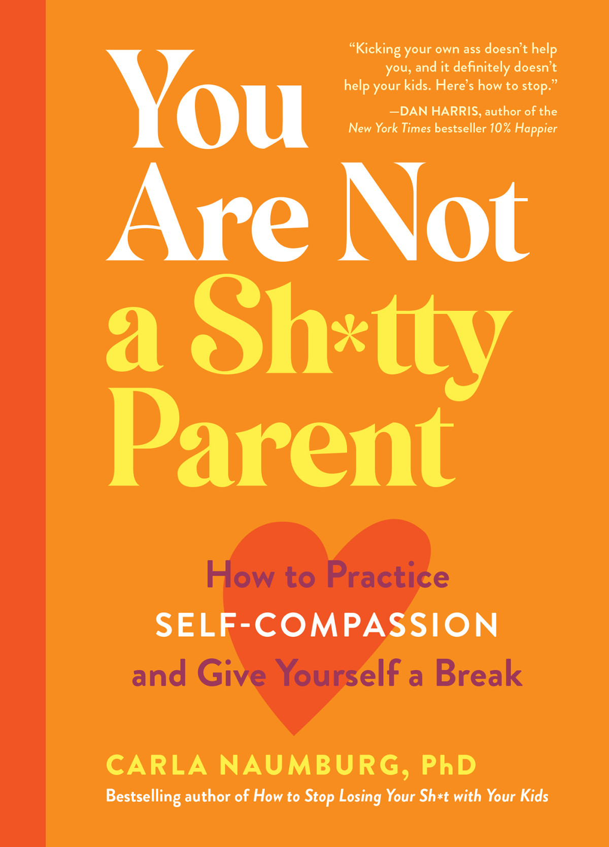 You Are Not A Shtty Parent Carla Naumburg