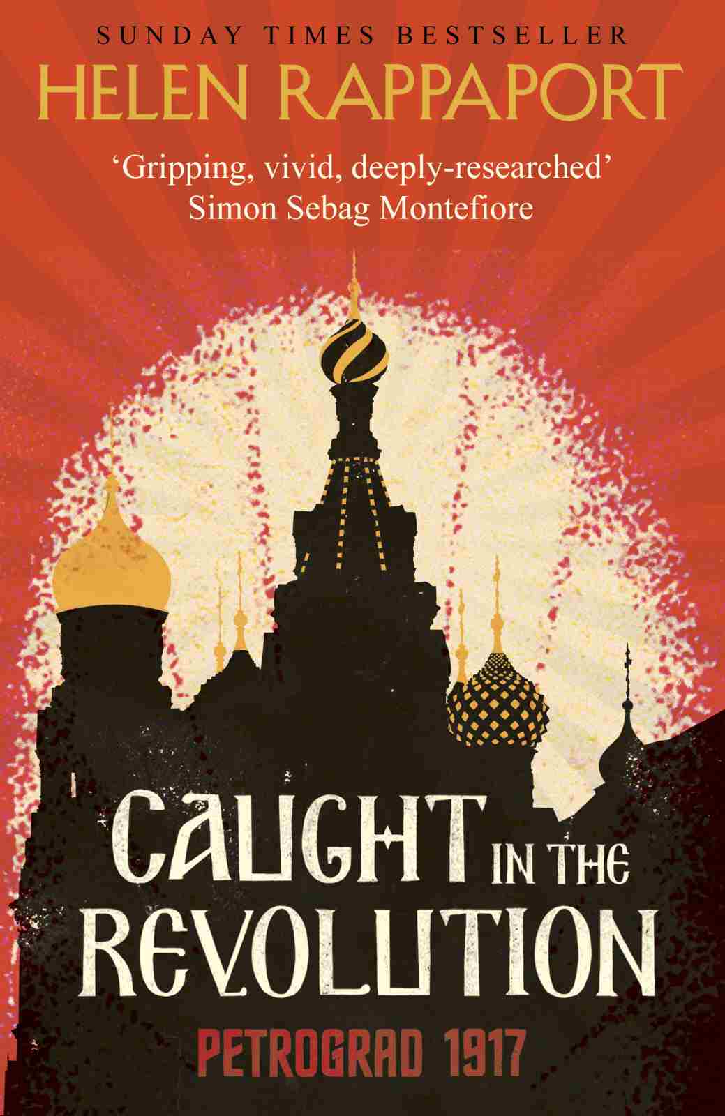 Caught In The Revolution Helen Rappaport