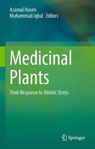Medicinal Plants Their Response To Abiotic Stress Azamal Husen