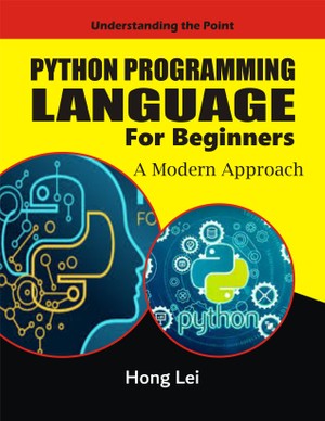 Python Programming Language For Beginners A Modern Approach Hong Lei