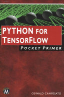 Python For Tensorflow Pocket Primer Oswald Campesato