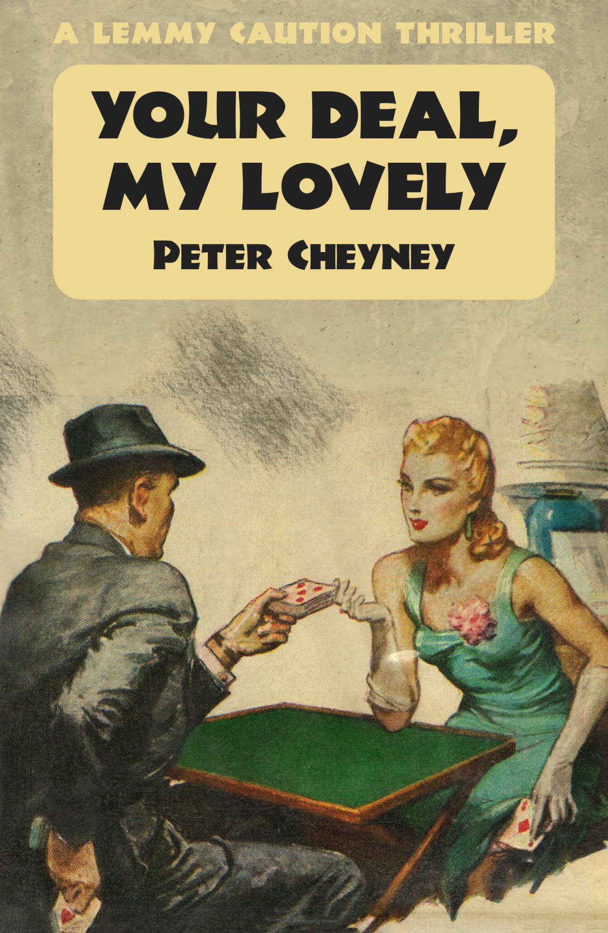 Your Deal My Lovely Peter Cheyney