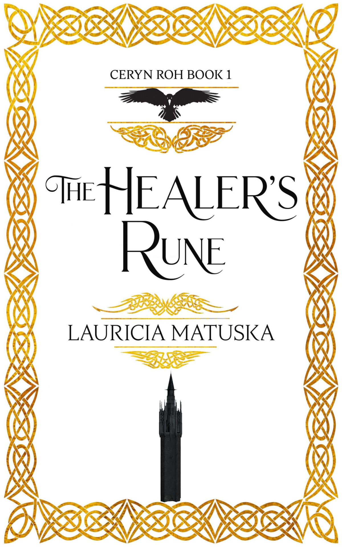 The Healers Rune The Ceryn Roh Saga Book 1 Lauricia Matuska