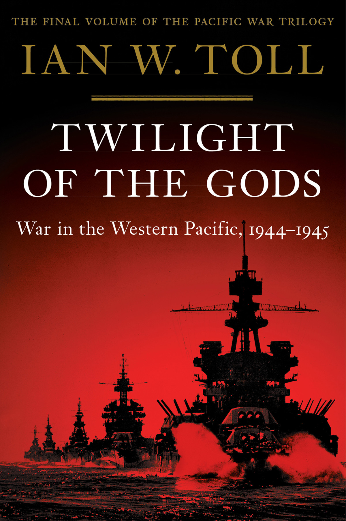Twilight Of The Gods Ian W Toll