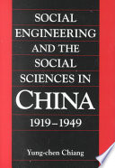 Social Engineering And The Social Sciences In China 19191949 Yungchen Chiang