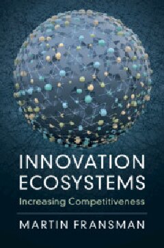 Innovation Ecosystems Increasing Competitiveness Martin Fransman