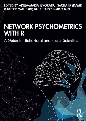 Network Psychometrics With R A Guide For Behavioral And Social Scientists 1st Adelamaria Isvoranu Sacha Epskamp Lourens Waldorp Denny Borsboom