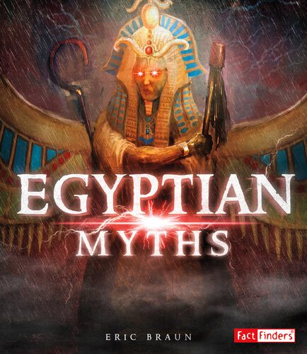 Egyptian Myths Eric Braun