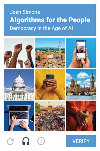 Algorithms For The People Democracy In The Age Of Ai Josh Simons