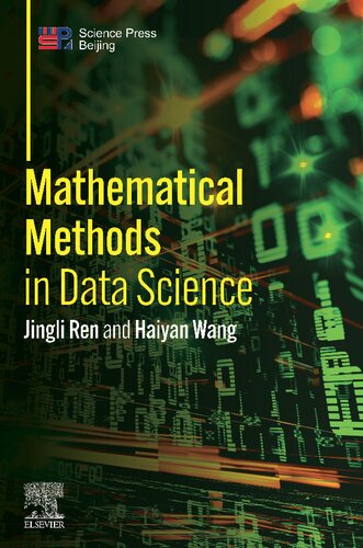 Mathematical Methods In Data Science 1st Jingli Ren Haiyan Wang