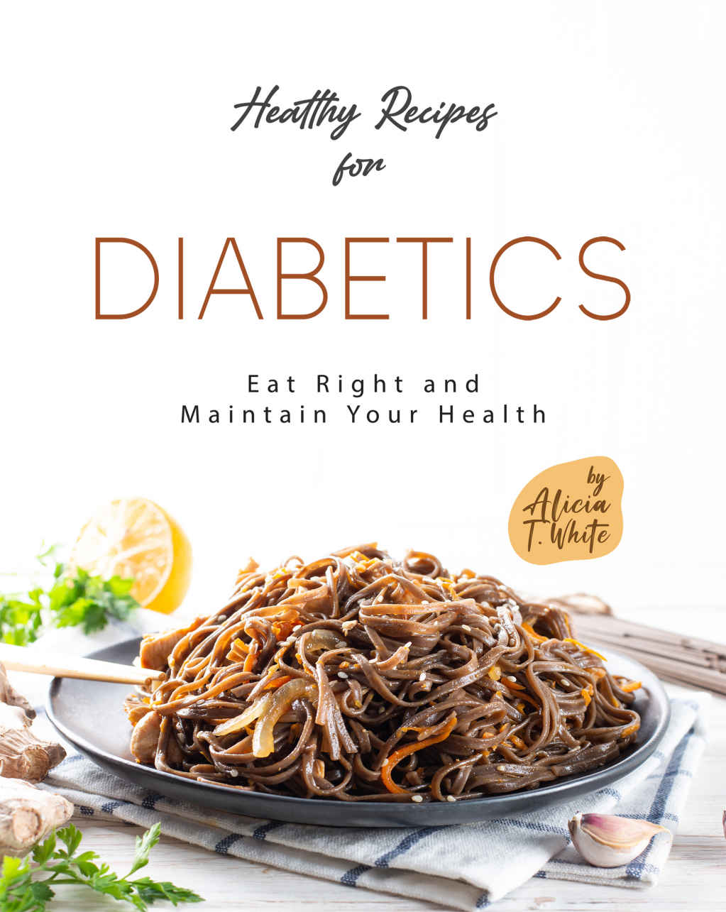 Healthy Recipes For Diabetics Eat Right And Maintain Your Health T White