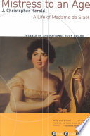 Mistress To An Age A Life Of Madame De Stal J Christopher Herold