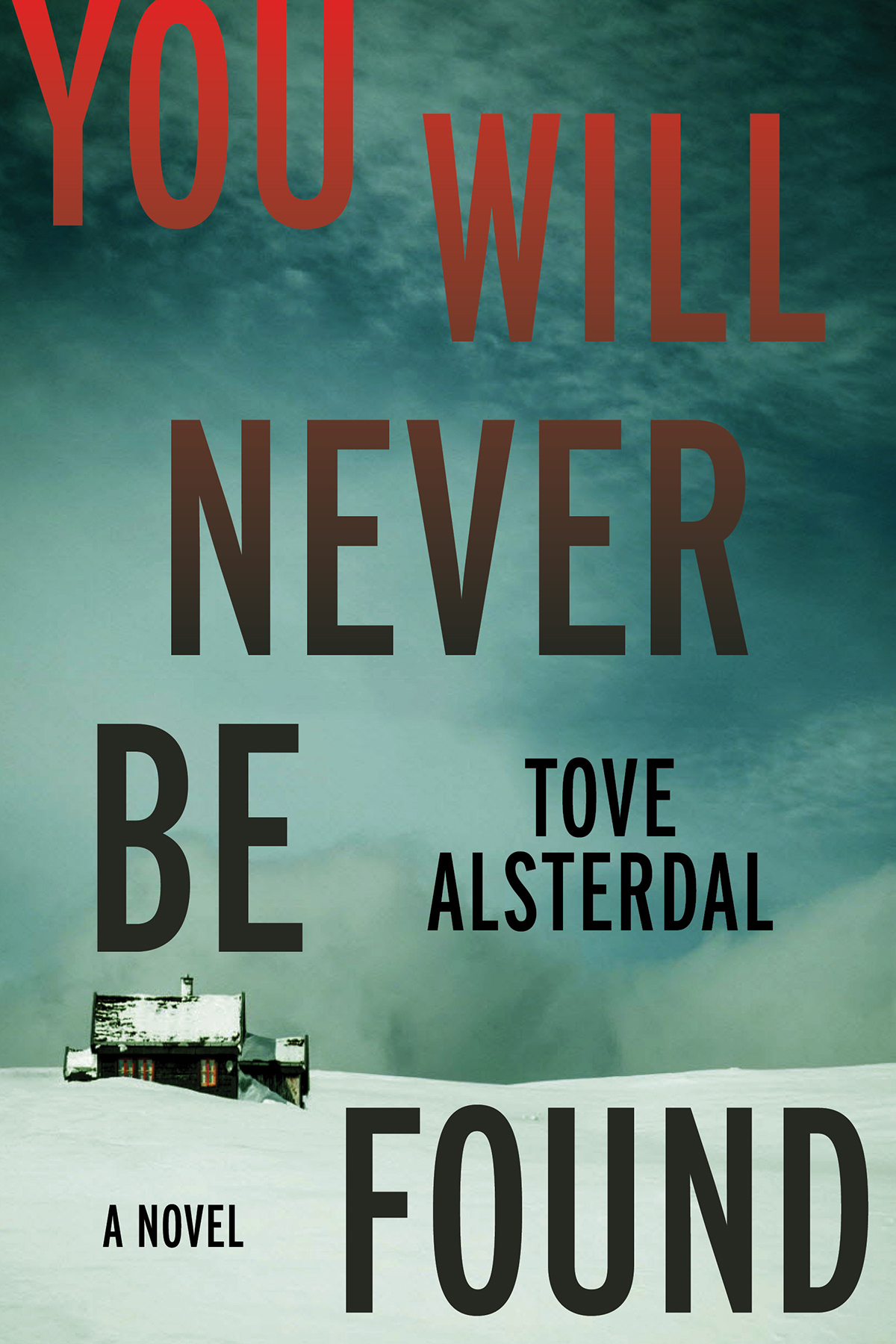 You Will Never Be Found Tove Alsterdal