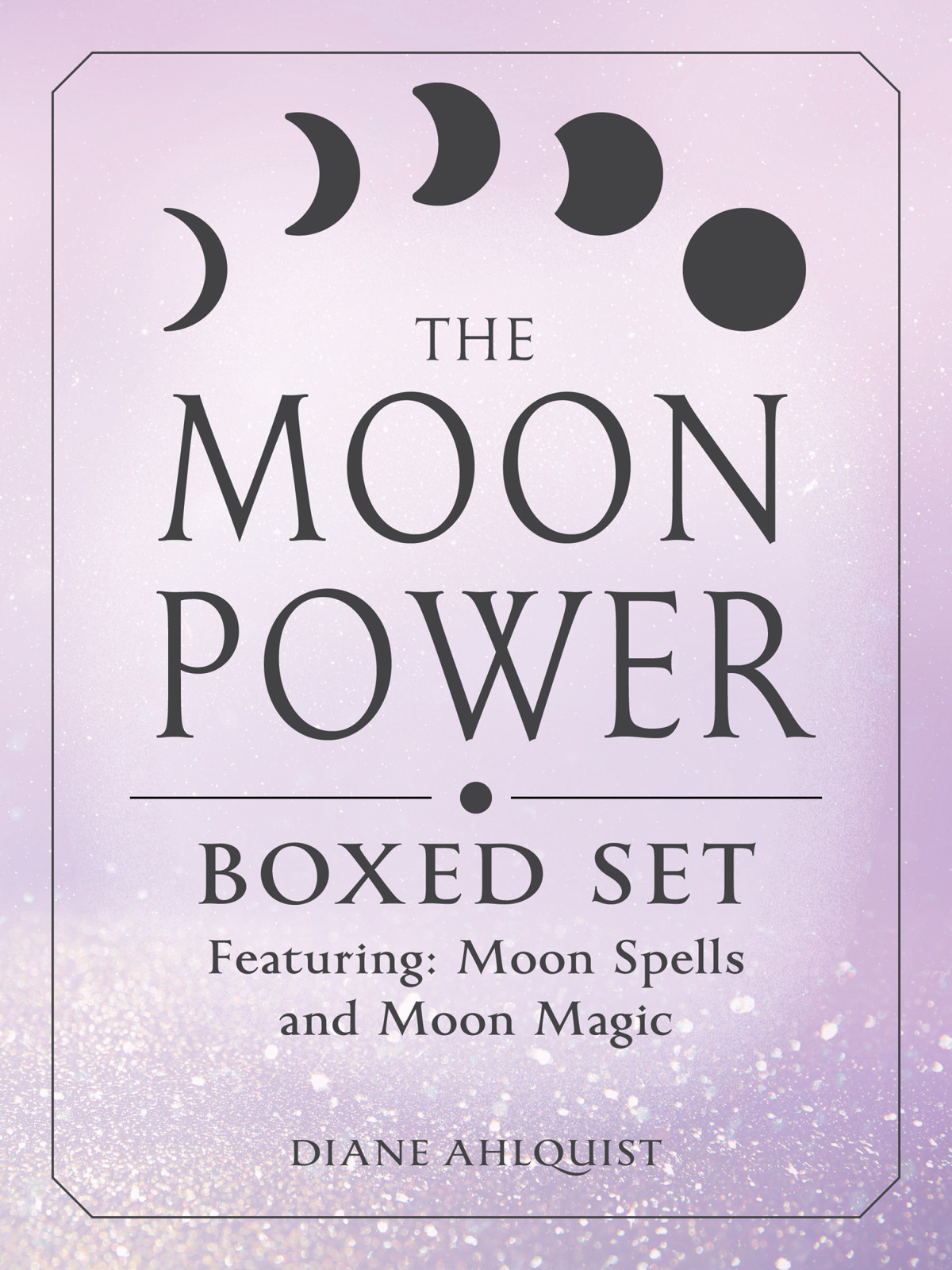 The Moon Power Boxed Set Diane Ahlquist
