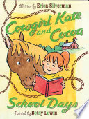 Cowgirl Kate And Cocoa School Days Erica Silverman