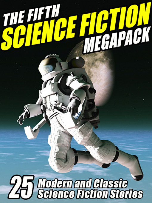 The Fifth Science Fiction Megapack Allen Steele And Others