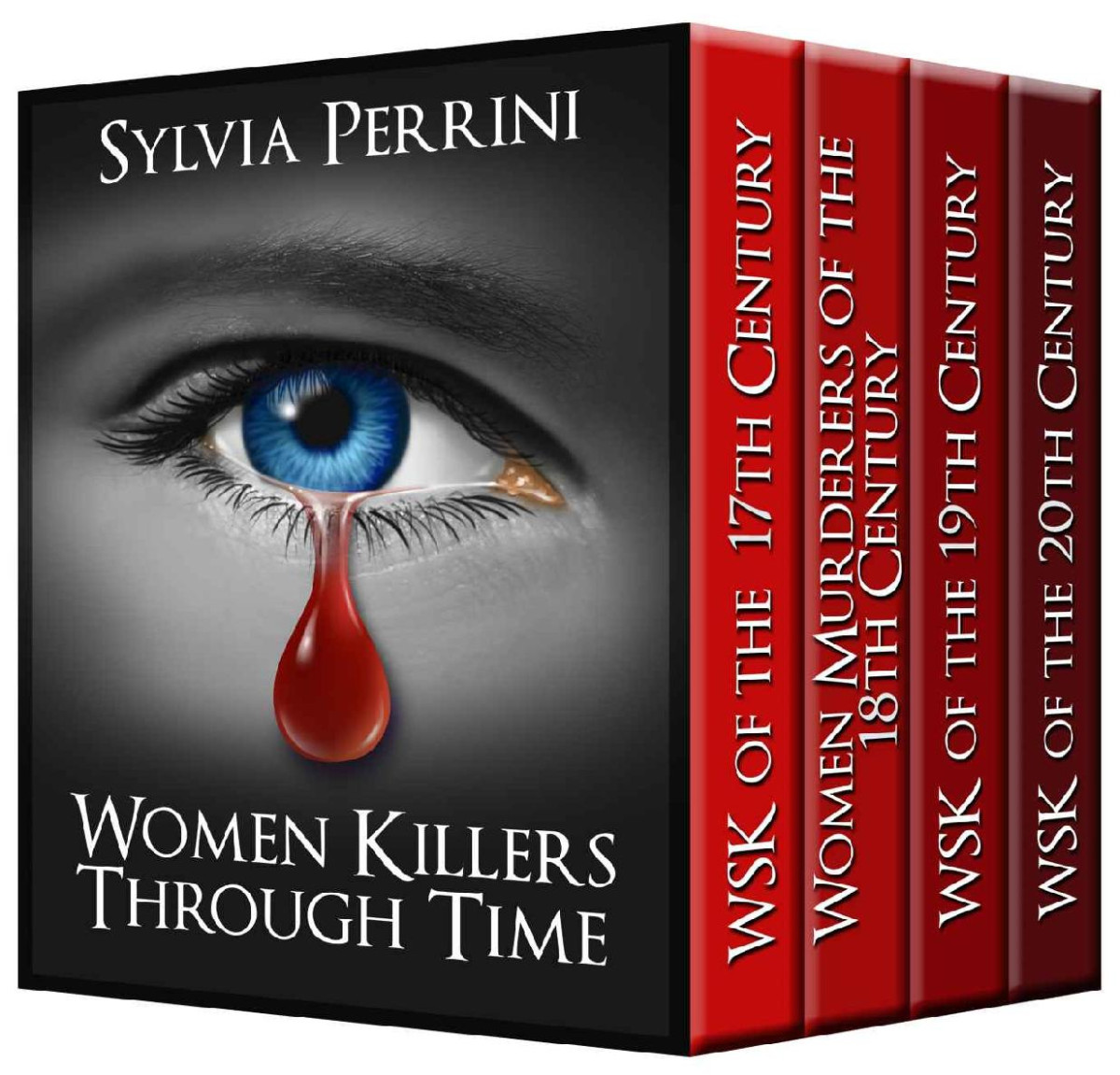 Women Serial Killers Through Time Boxed Set 4 In 1 Women Who Kill Sylvia Perrini