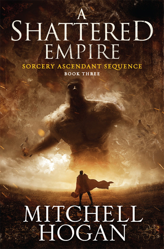 Sorcery Ascendant Sequence 03 A Shattered Empire Hogan Mitchell