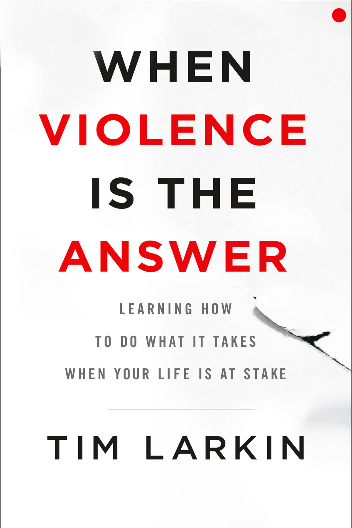 When Violence Is The Answer Tim Larkin