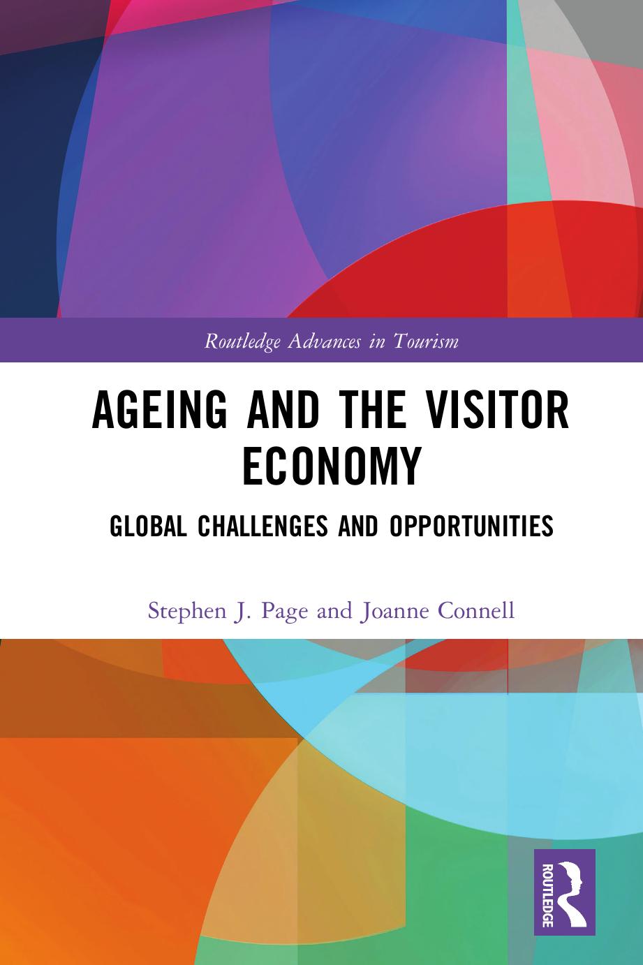 Ageing And The Visitor Economy Global Challenges And Opportunities Stephen J Page