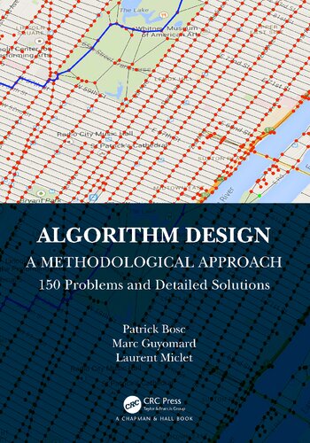 Algorithm Design A Methodological Approach 150 Problems And Detailed Solutions 1st Edition Patrick Bosc