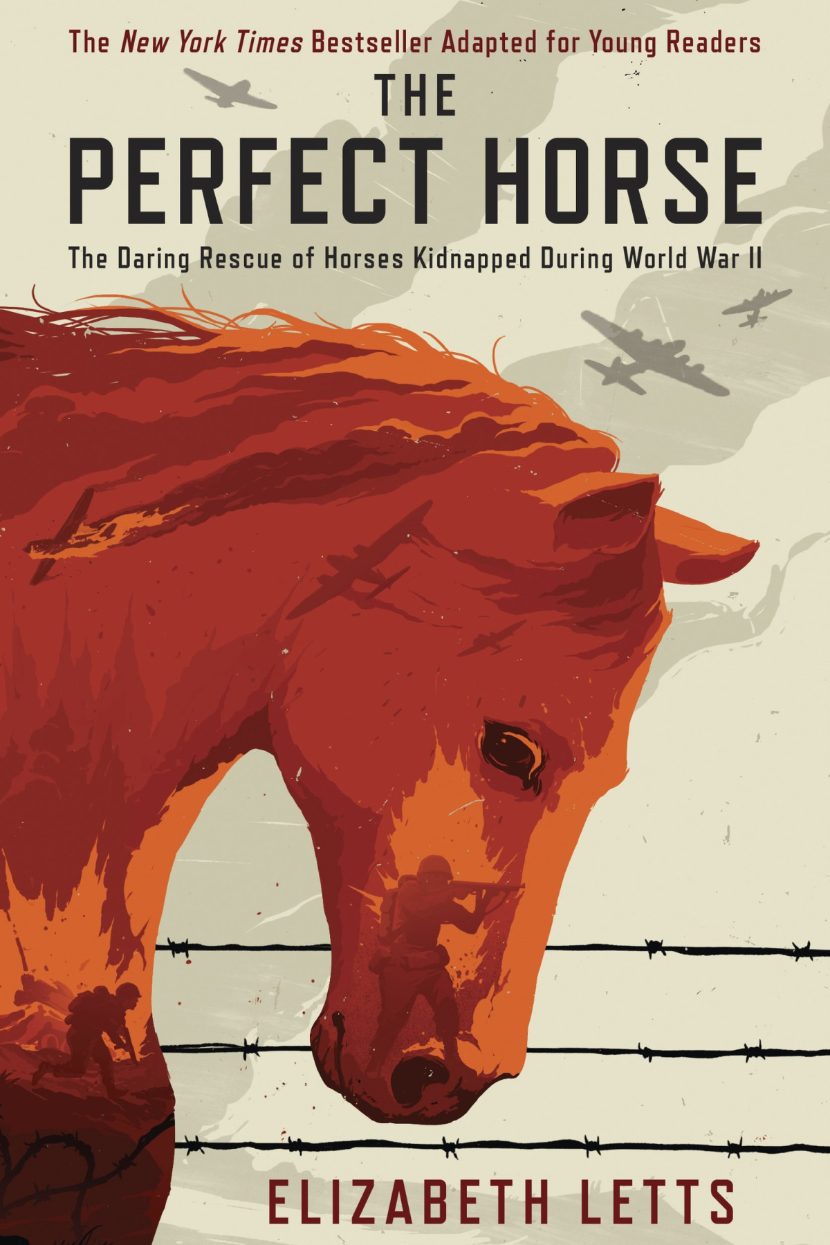 The Perfect Horse The Daring Rescue Of Horses Kidnapped During World War Ii Elizabeth Letts