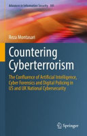 Countering Cyberterrorism The Confluence Of Artificial Intelligence Cyber Forensics And Digital Policing In Us And Uk National Cybersecurity Reza Montasari